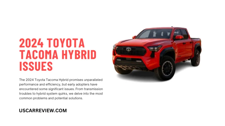 The 2024 Toyota Tacoma Hybrid promises unparalleled performance and efficiency, but early adopters have encountered some significant issues. From transmission troubles to hybrid system quirks, we delve into the most common problems and potential solutions. Learn how to address these concerns and optimize your ownership experience.